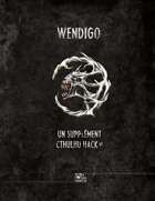 Cthulhu Hack - Libri Monstrorum : Wendigo (Supplément de scénarios)