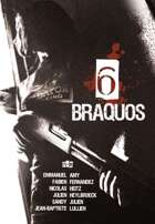 6 braquos (Scénarios)
