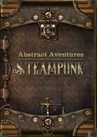 Abstract Aventures Steampunk (Campagne)