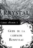 Krystal - Carnet d'Europe 1 : Guide de la campagne Renouveau(bonus)