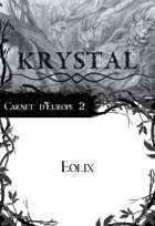 Krystal - Carnet d'Europe 2 : Eolix (scénario)