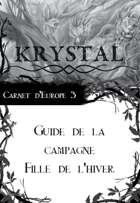 Krystal - Carnet d'Europe 3 : Guide de la campagne Fille de l'Hiver (bonus)