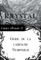 Krystal - Carnet d'Europe 5 : Guide de la campagne Symposium (bonus)