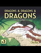Dragons and Dragons and Dragons #3: A Coloring Book
