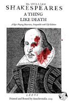 Mr. William Shakespeare's "A Thing Like Death"