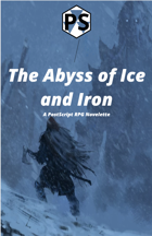 Abyss of Iron and Ice - A PostScript Novelette