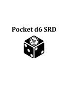Pocket d6 SRD