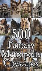 Cityscapes - 500 Fantasy Metropolis Cityscapes