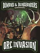 Demons & Dungeoneers! Orc Invasion (Solo Adventure)