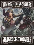 Demons & Dungeoneers! Shagrock Tunnels (Solo Adventure)