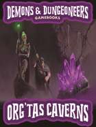 Demons & Dungeoneers! Org'tas Caverns (Solo Adventure)
