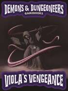 Demons & Dungeoneers! Viola's Vengeance (Solo Adventure)