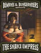 Demons & Dungeoneers! The Snake Empress (Novelette)