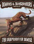 Demons & Dungeoneers! The Shapeshifter Demise (Novella)