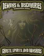 Demons & Discoveries! Ghosts, Spirits, and Banshees (Learning Discoveries)