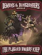 Demons & Dungeoneers! The Plagued Dwarf Keep (Novella)