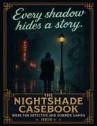 Issue 1: The Nightshade Casebook (Noir Detective and Horror Game Ideas) Free Edition