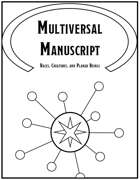 Multiversal Manuscript- Volume 1 - Races, Creatures, and Planar Beings