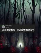 Grim Hunters - Twilight Bestiary