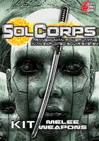 SolCorps TTRPG: Kit - Melee Weapons