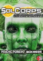 SolCorps TTRPG: Psychic Powers - Biokinesis