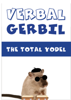 Verbal Gerbil: The Total Yodel [BUNDLE]