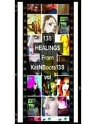 138 Healings From KatNBoots138 Vol 1
