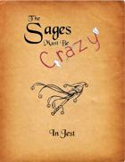 The Sages Must be Crazy: In Jest