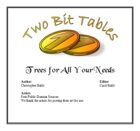 Two Bit Tables: Trees for All Your Needs