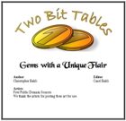 Two Bit Tables: Gems with a Unique Flair