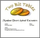 Two Bit Tables: Mundane Desert Animal Encounters