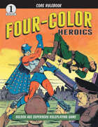 Four-Color Heroics Core Rulebook