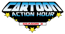 Cartoon Action Hour: Season 3