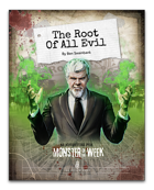 The Root of All Evil - A Monster of the Week Mystery