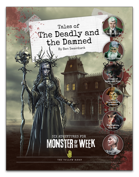 Tales of the Deadly and the Damned - A Monster of the Week Anthology