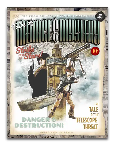 Tales of Menace & Mystery – The Tale of the Telescope Threat