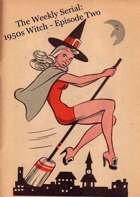Weekly Serial: A 1950's Witch - Episode Two
