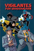 The Complete Vigilantes for Shadowdark [BUNDLE]