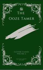The Ooze Tamer - Full Class for 5E