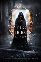 Witch Mirror (The Hawthorne University Witch Series Book 4)