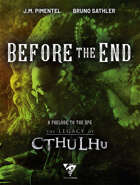 Before the End: A Prelude to The Legacy of Cthulhu