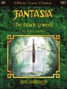 Fantasia: The Black Forest--Module M5