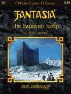 Fantasia: The Haunted Keep--Module M9