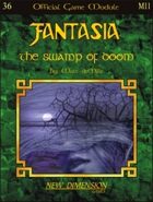 Fantasia: The Swamp Of Doom--Module M11