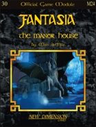 Fantasia: The Manor House--Module M24
