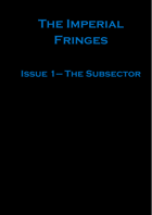 The Imperial Fringes Issue 1 - The Subsector