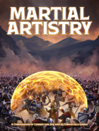 Martial Artistry: A Compendium of Combat for A5e and 5e Compatible Games