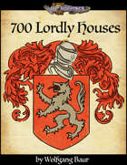 700 Lordly Houses
