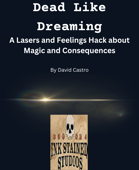 Dead Like Dreaming: A Lasers and Feelings Hack About Magic and Consequences