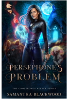 Persephone's Problem: The Crossroads Keeper Series Book Two